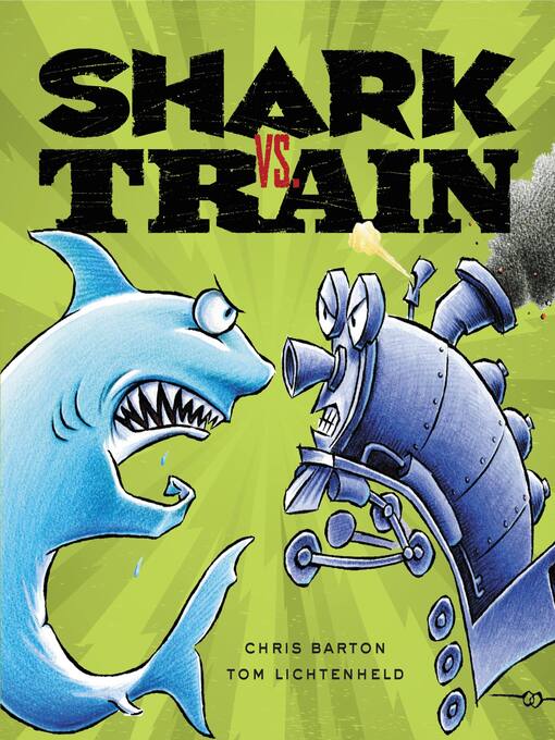 Title details for Shark vs. Train by Chris Barton - Available